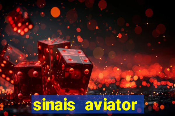 sinais aviator esporte da sorte